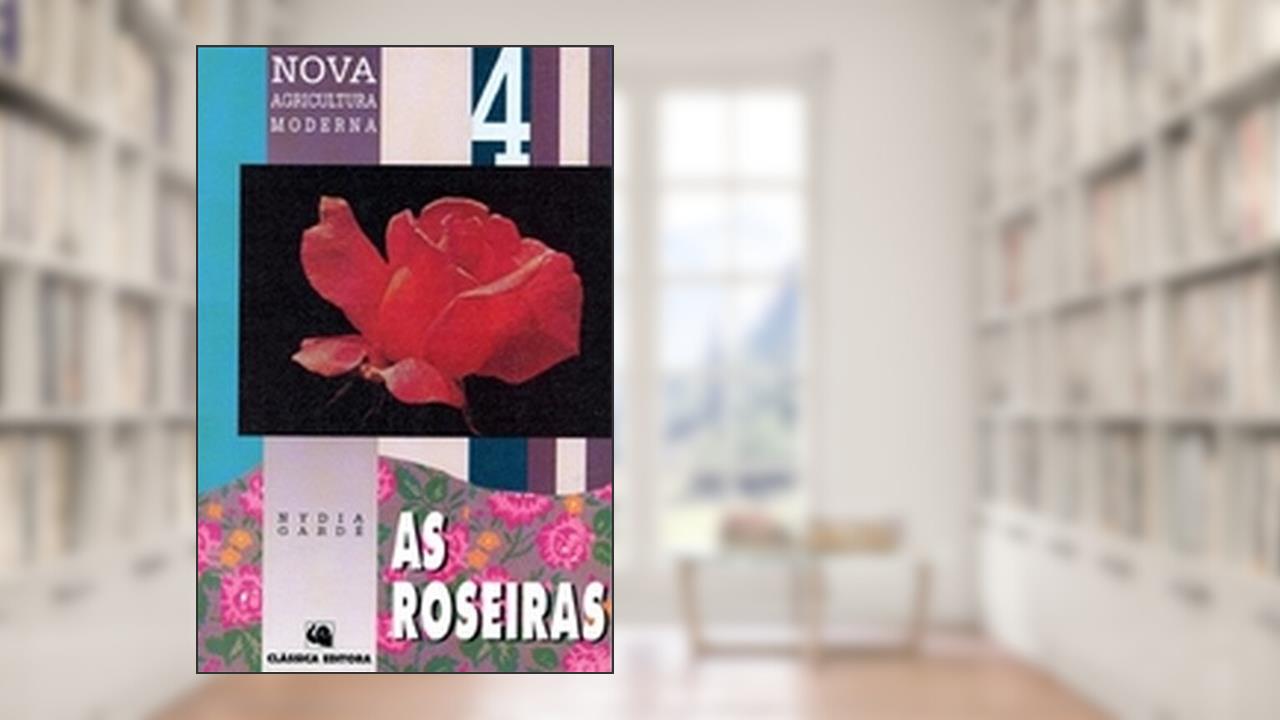 As Roseiras, do autor Nydia Gardé