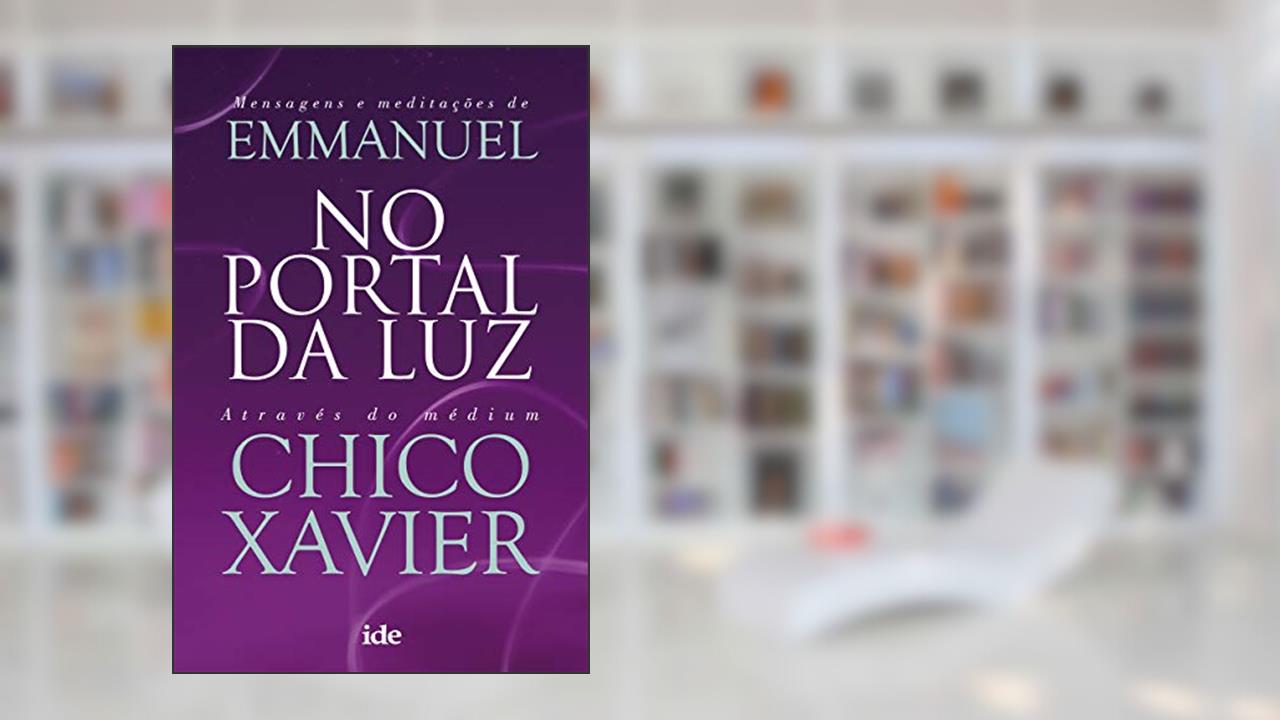 No portal da luz, do autor Chico Xavier; Emmanuel (Espírito)