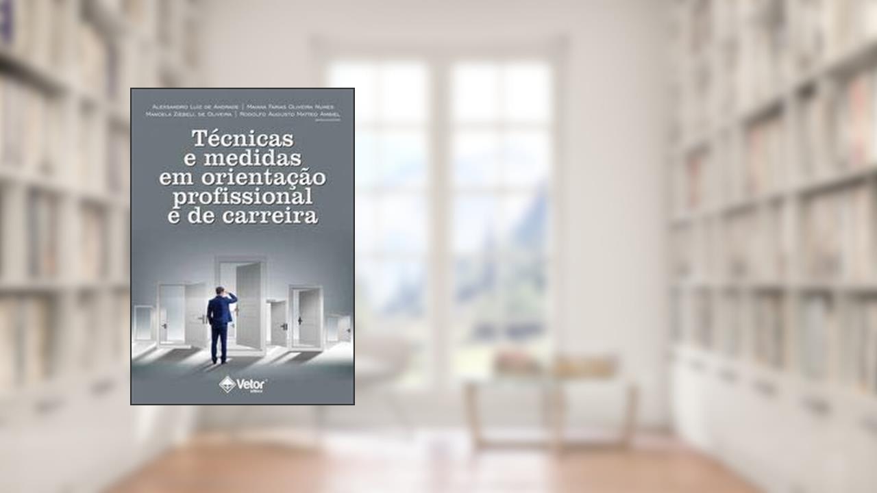 Capa de Técnicas e Medidas em Orientação Profissional e de Carreira, do autor Alexsandro Luiz De Andrade
