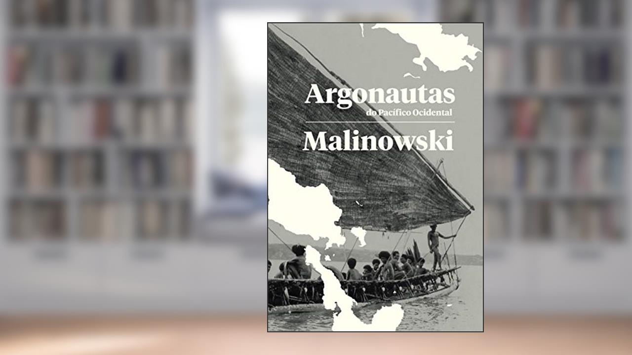 Argonautas do Pacífico Ocidental, de Bronislaw Malinowski