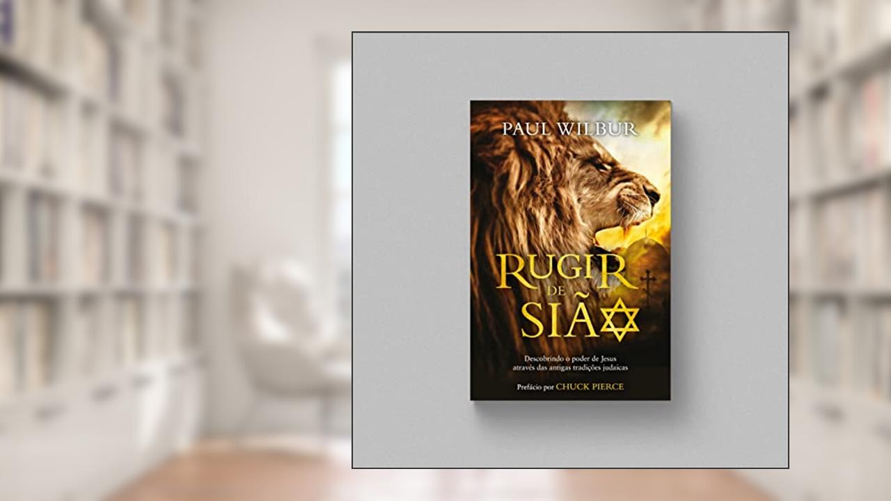 Rugir de Sião, do autor Paul Wilbur