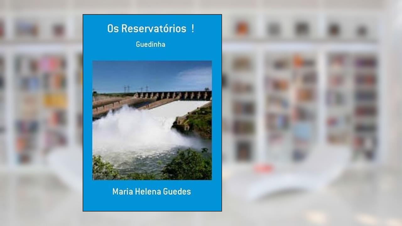 Os Reservatorios !, do autor Maria Helena Guedes
