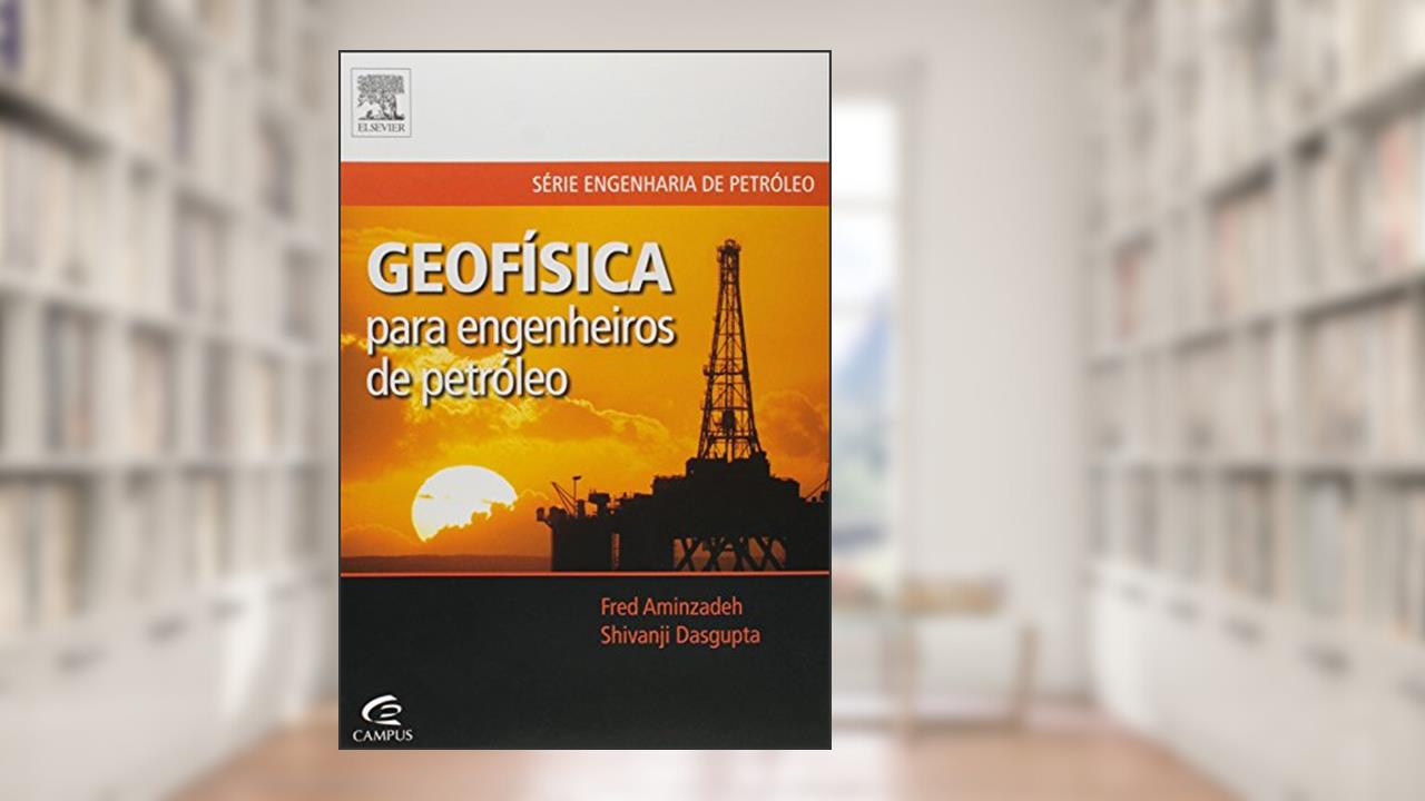 Capa de Geofísica para engenheiros de petróleo, do autor Fred Aminzadeh