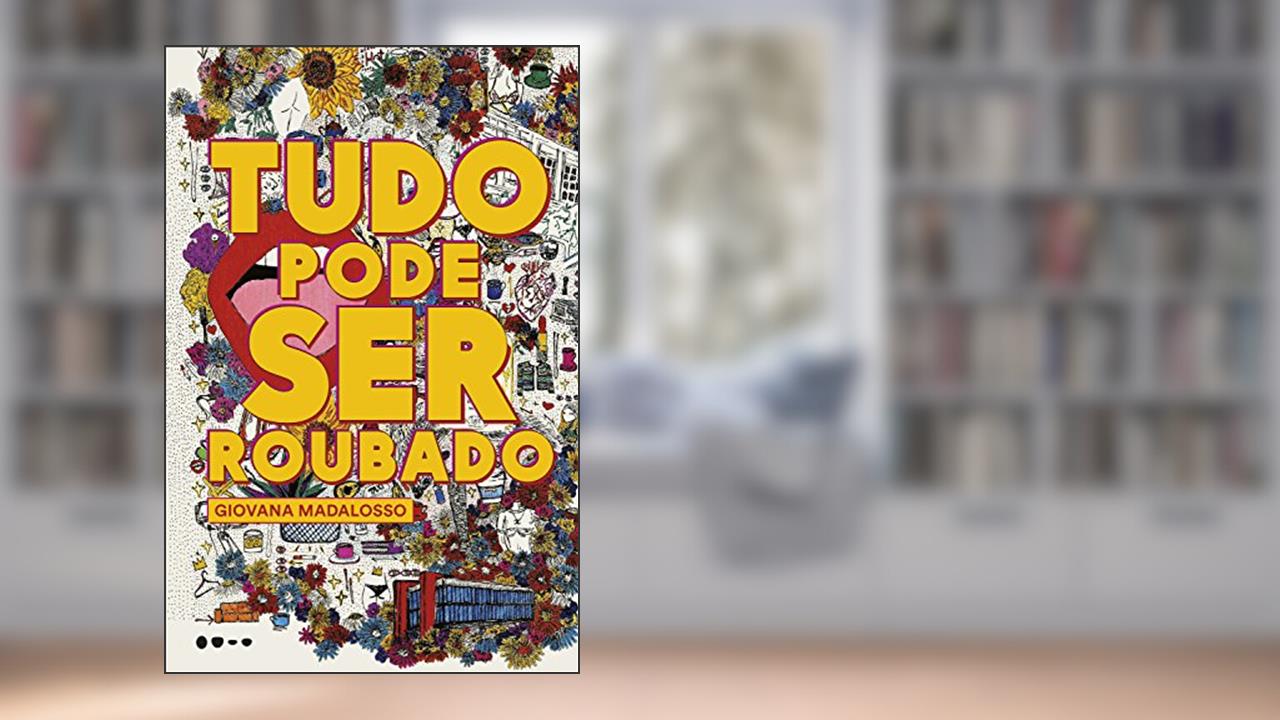 Capa de Tudo pode ser roubado, do autor Giovana Madalosso