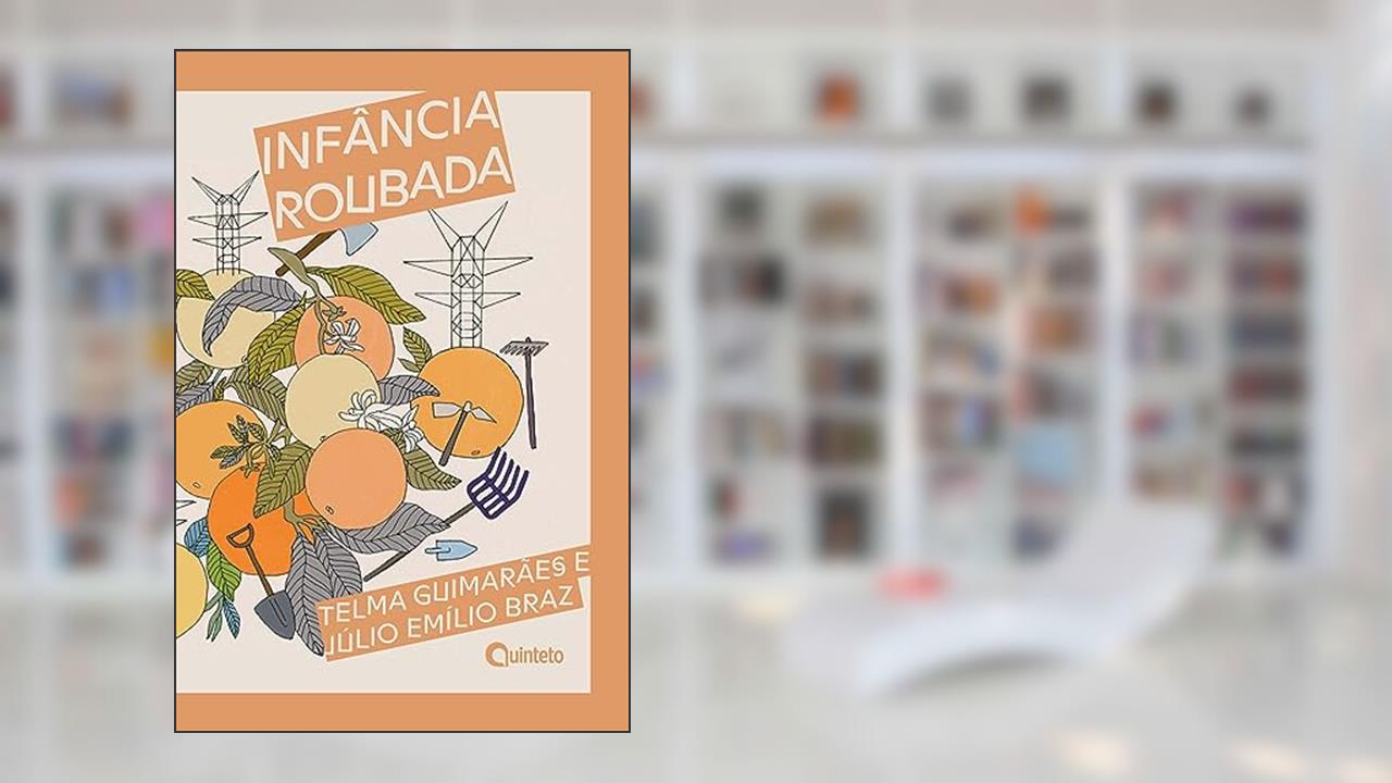 Infância Roubada, do autor Júlio Emílio Braz; Telma Guimarães