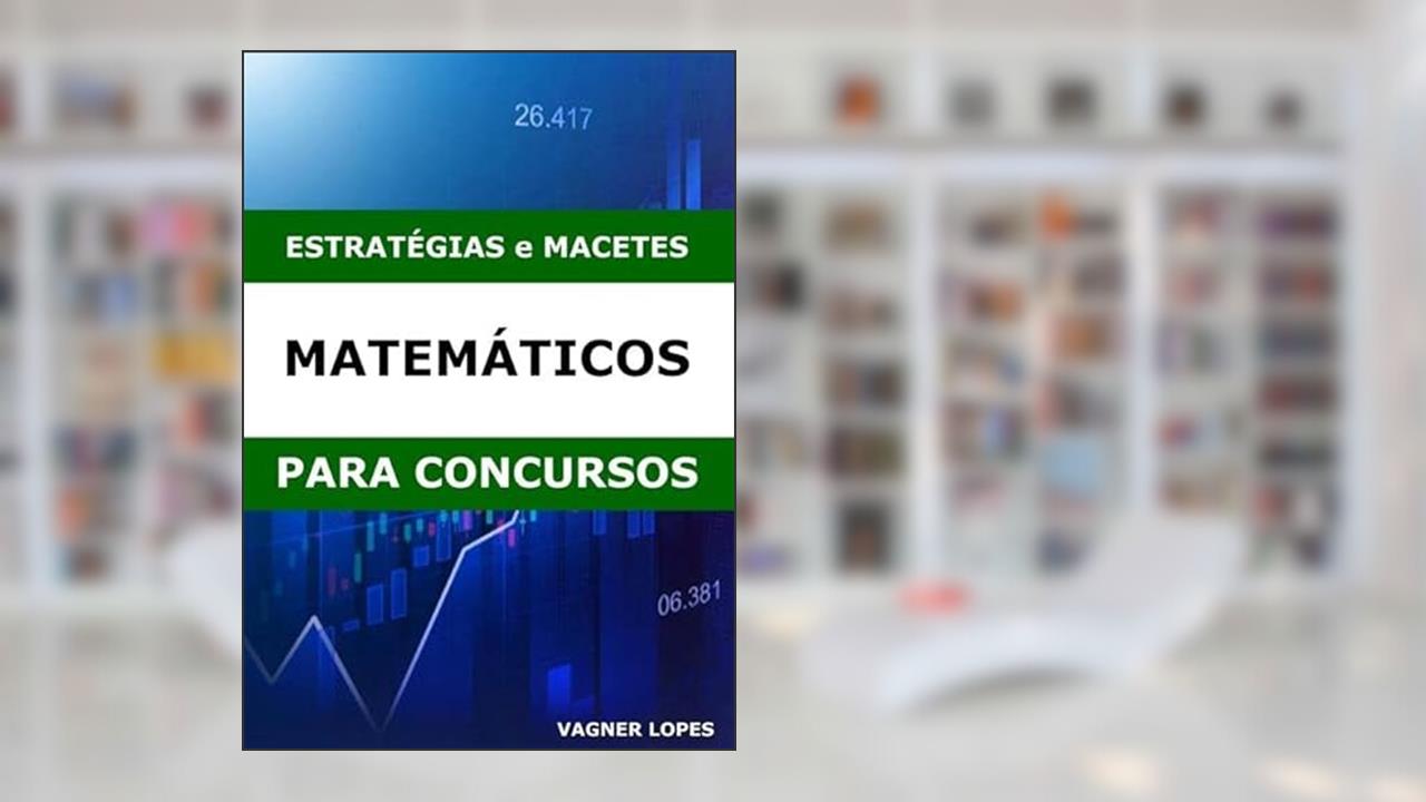 Estrategias e Macetes Matematicos Para Concurseiros, do autor Vagner Lopes De Almeida