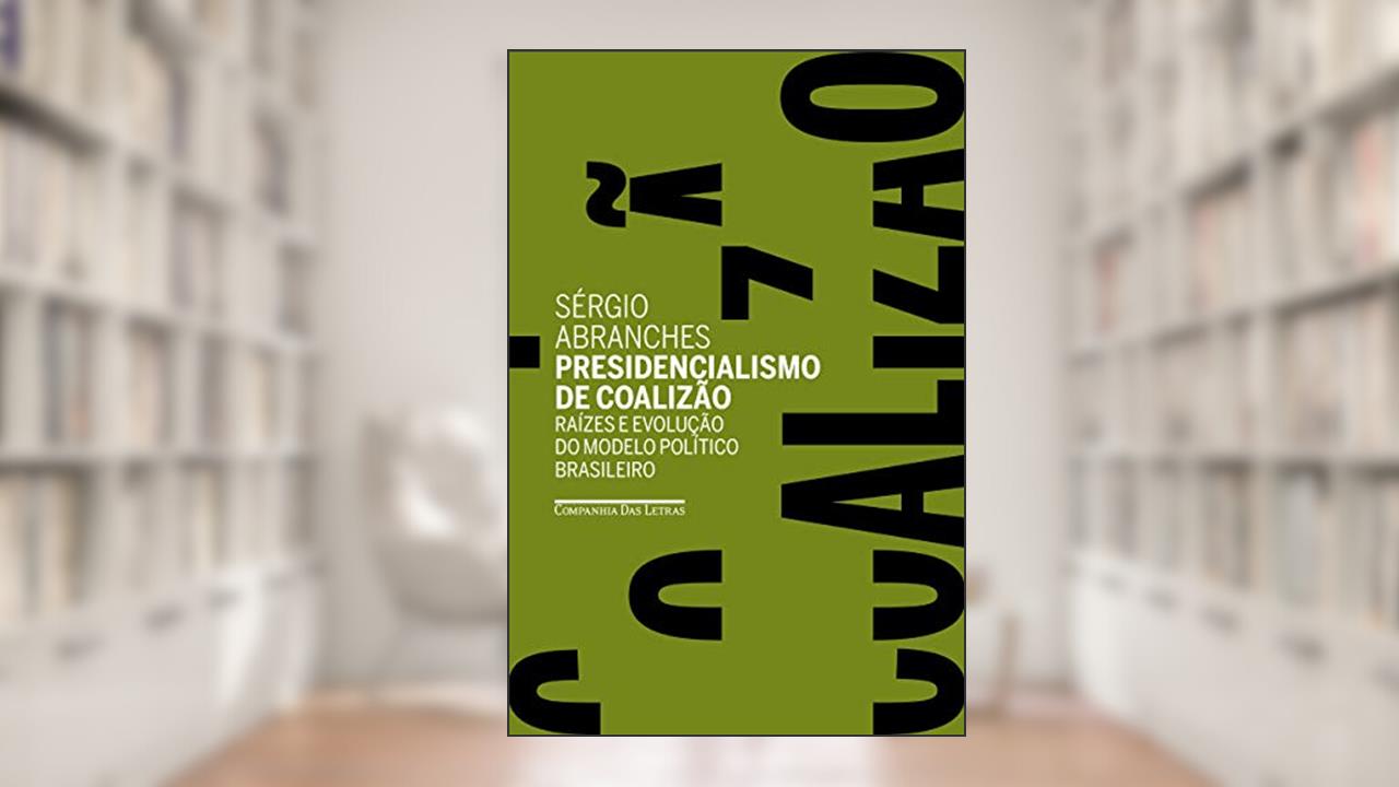 Capa de Presidencialismo de coalizão: Raízes e evolução do modelo político brasileiro, do autor Sérgio Abranches