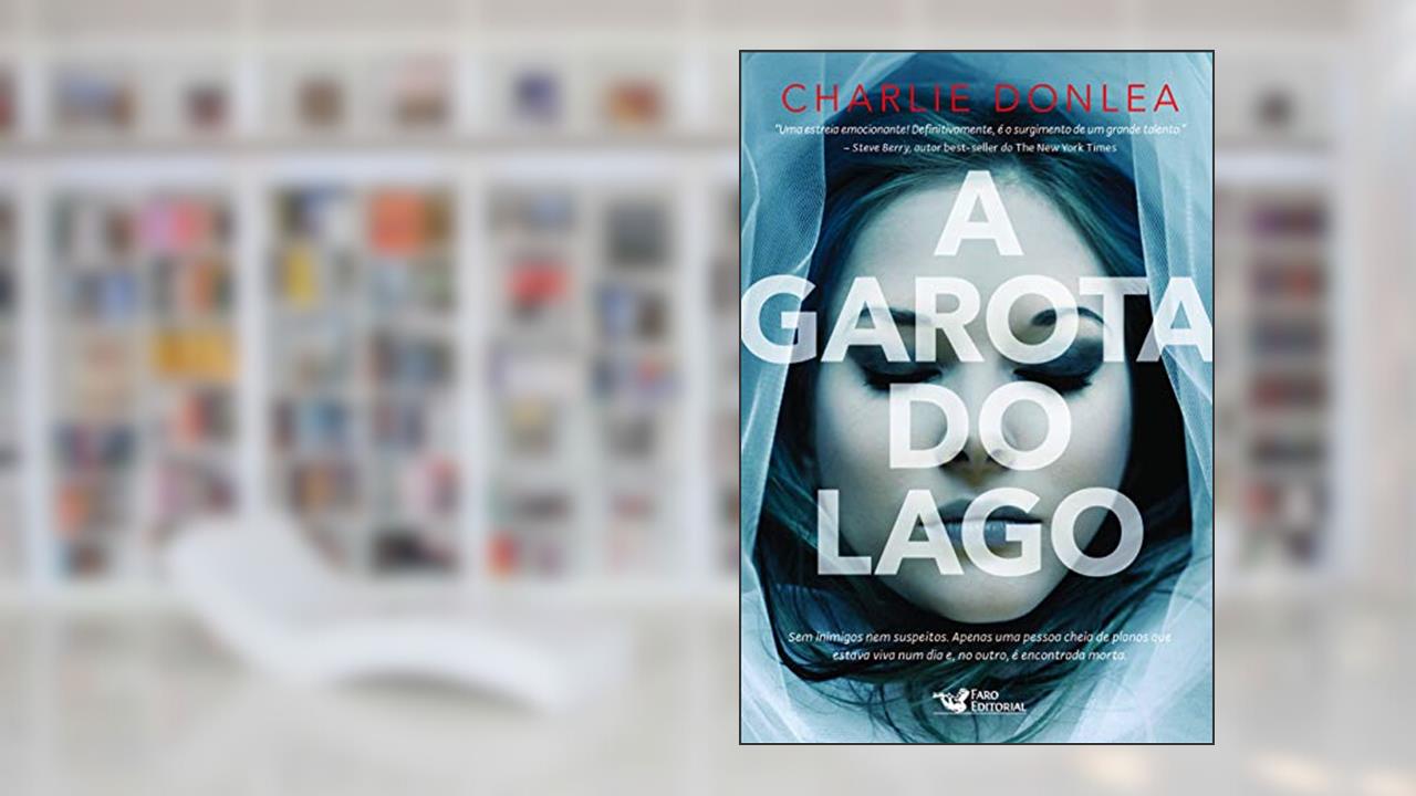 A garota do lago, de Charlie Donlea