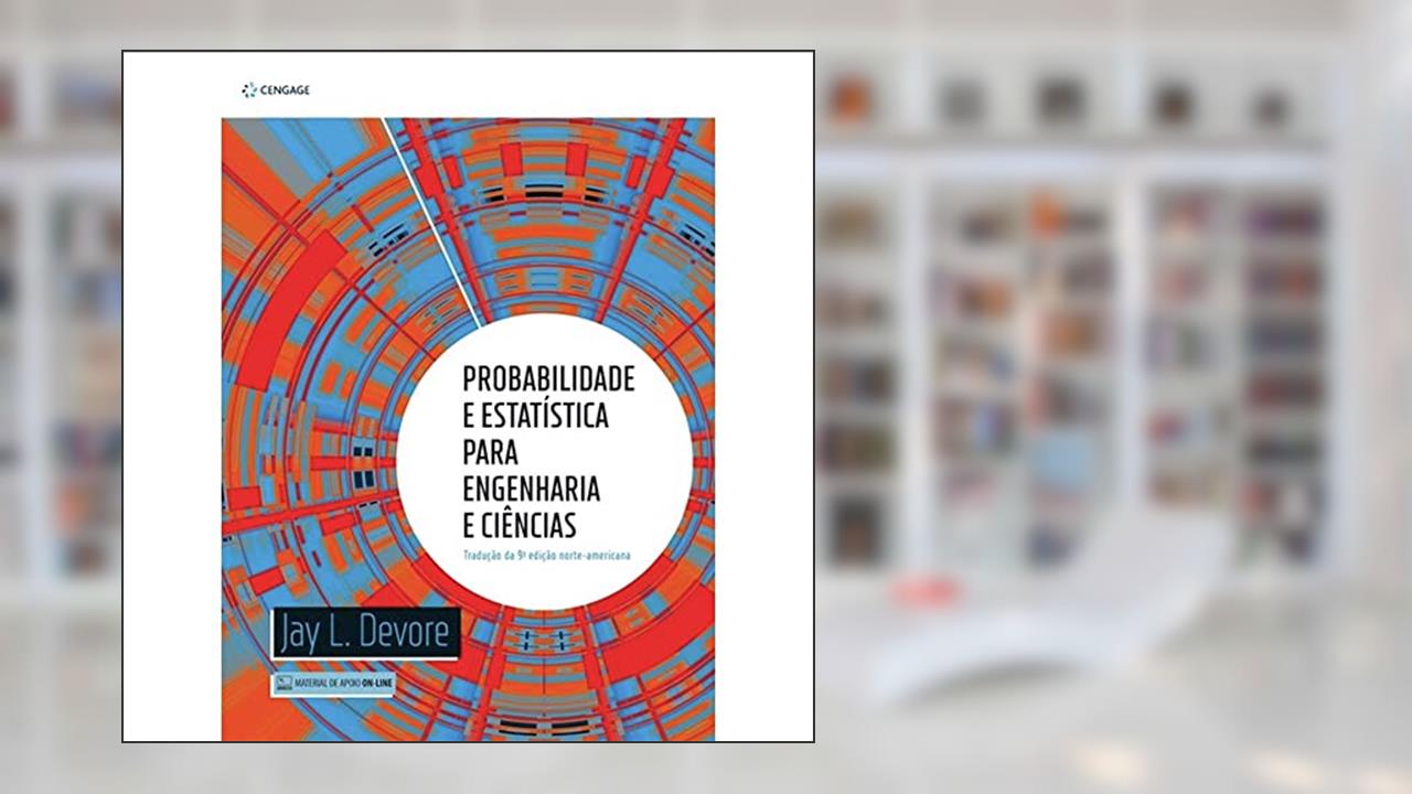 Capa de Probabilidade E Estatística Para Engenharia E Ciências, do autor Jay L. Devore