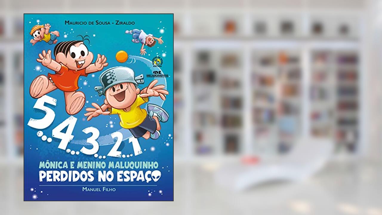 Capa de 5... 4... 3... 2... 1 - Mônica e Menino Maluquinho Perdidos no Espaço, do autor Manuel Filho