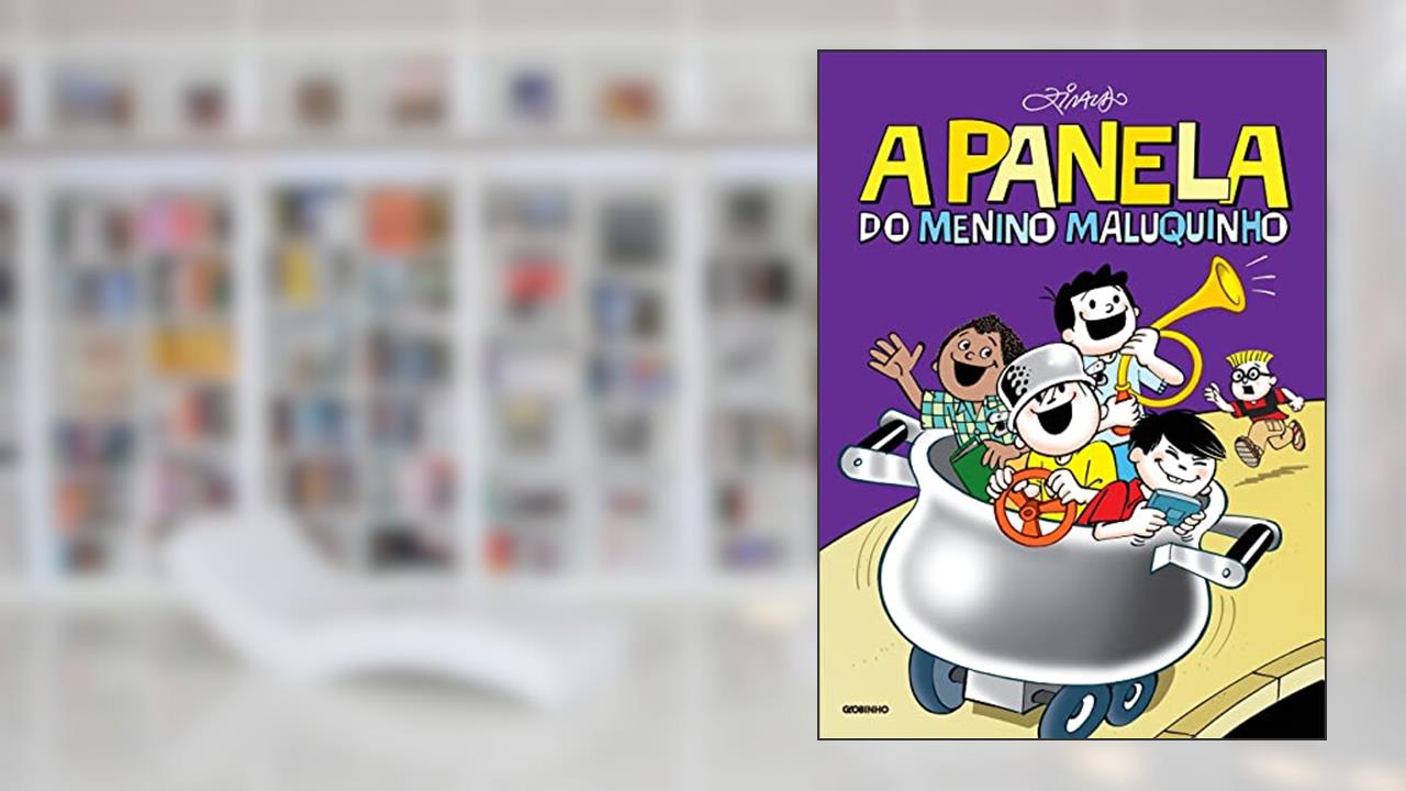Capa de A Panela do Menino Maluquinho, do autor Ziraldo Alves Pinto