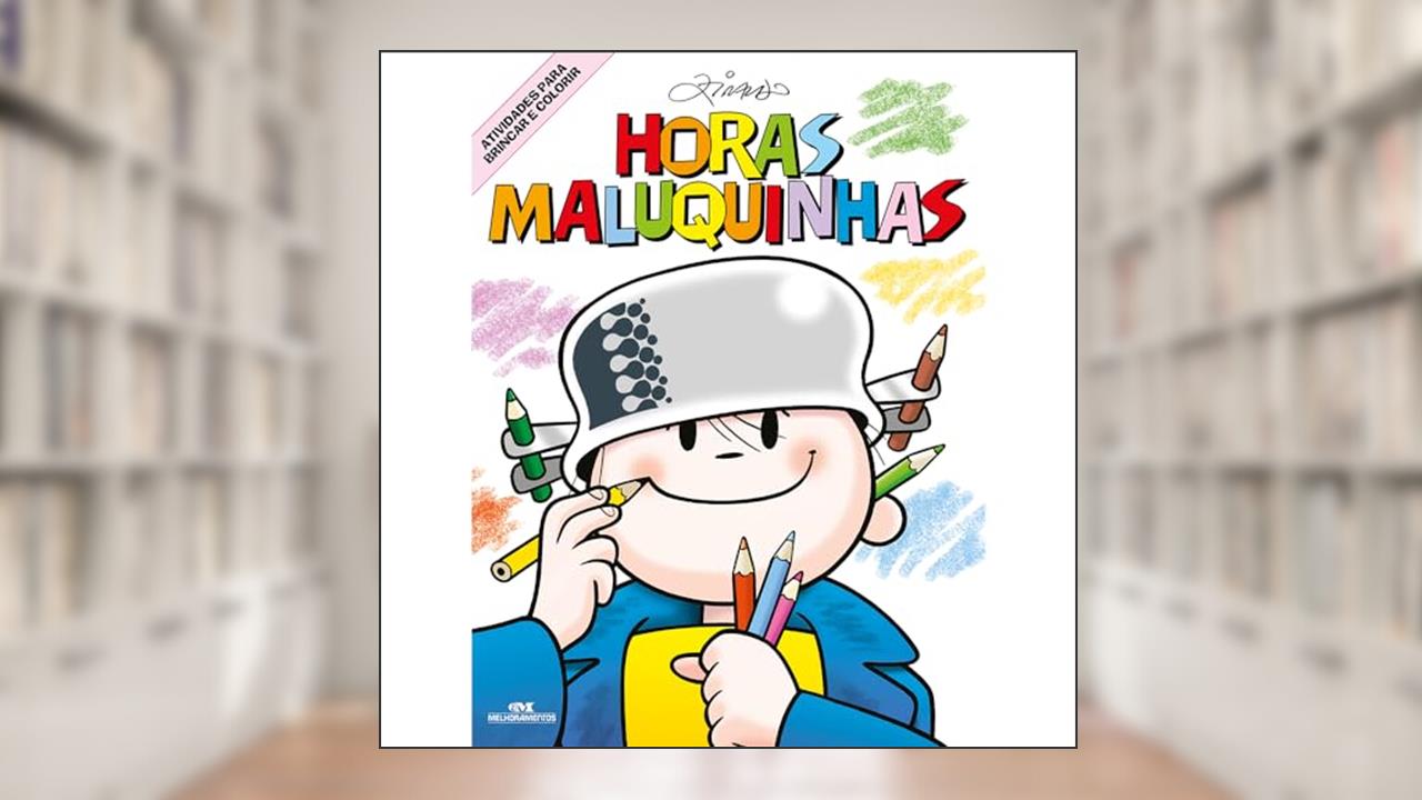 Horas Maluquinhas, do autor Ziraldo Alves Pinto