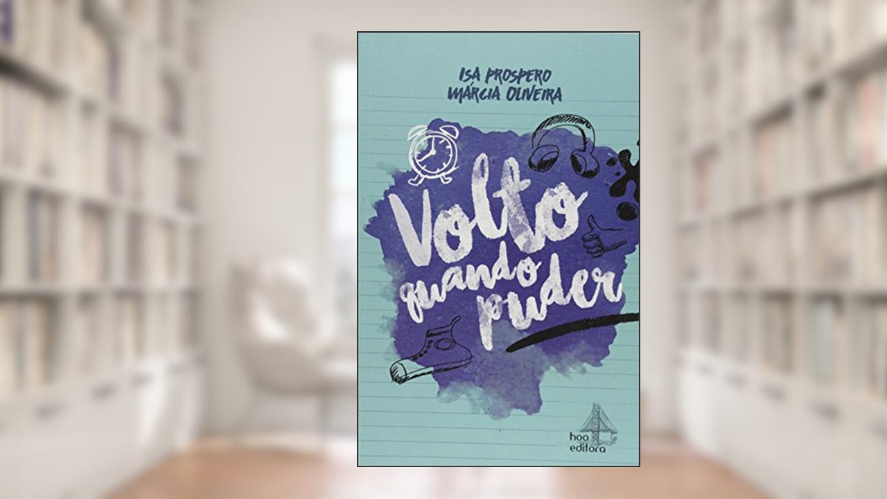 Volto Quando Puder, do autor Marcia Oliveira; Isa Prospero