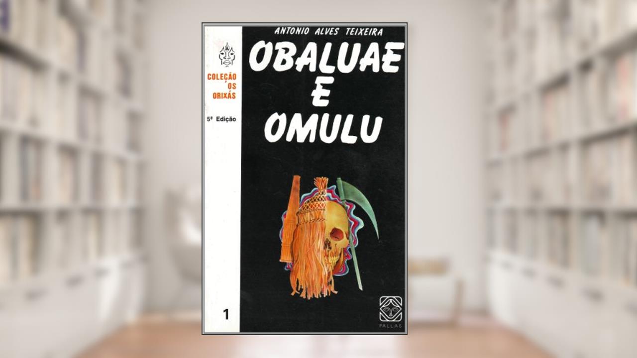 Obaluae e Omulu, do autor Antonio Alves Teixeira