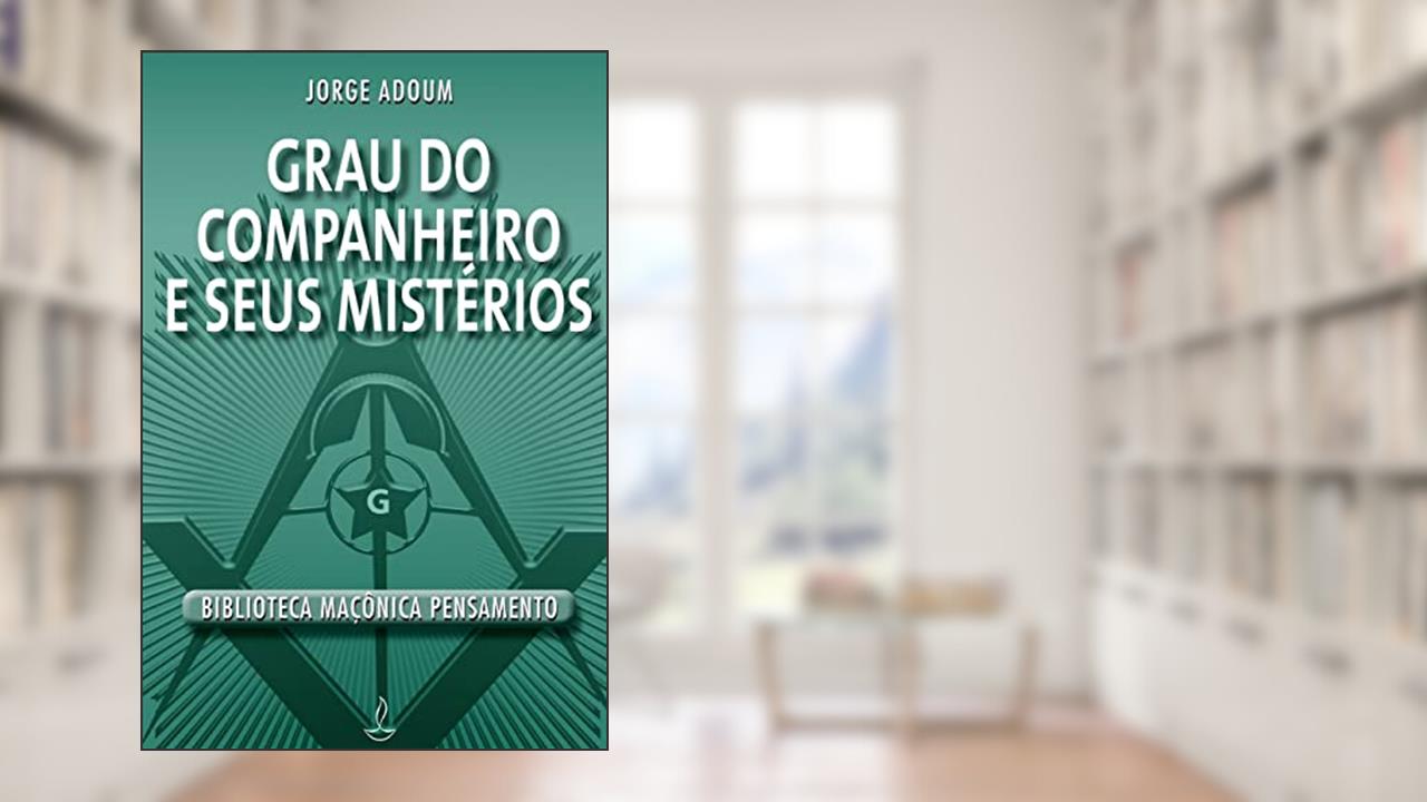 Capa de Grau do Companheiro e Seus Mistérios, do autor Jorge Adoum