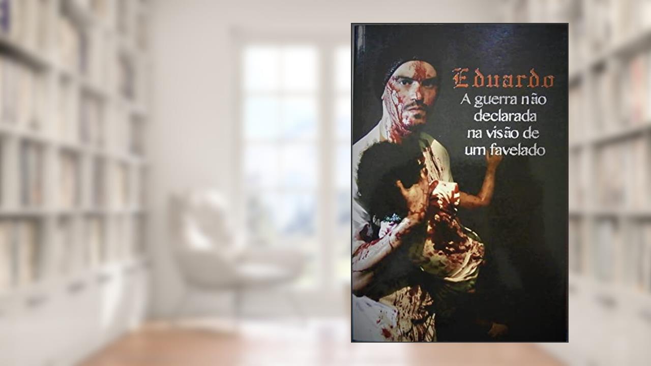 Capa de A Guerra Não Declarada na Visão de Um Favelado, do autor Carlos Eduardo Taddeo