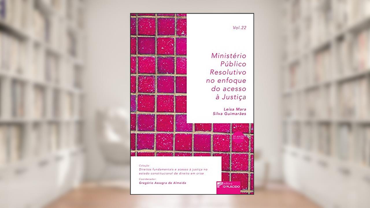 Capa de Ministério Público Resolutivo: no Enfoque do Acesso à Justiça, do autor Leísa Mara Silva Guimarães