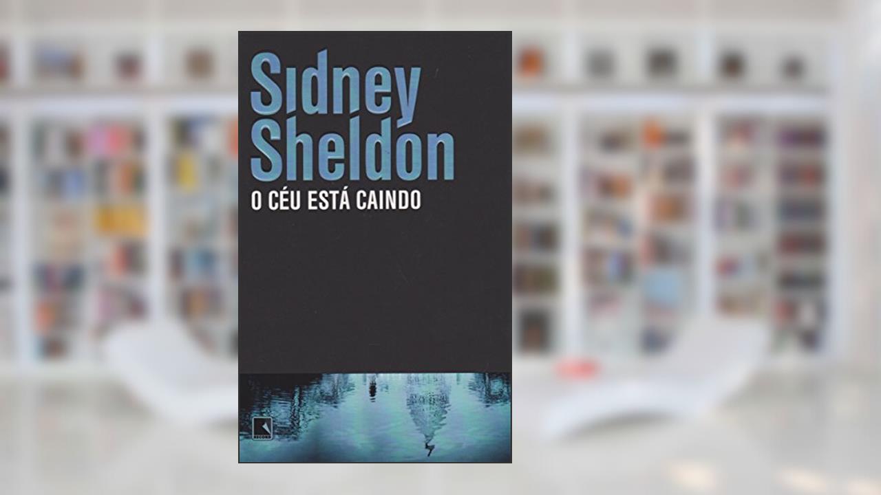 Capa de O céu está caindo, do autor Sidney Sheldon