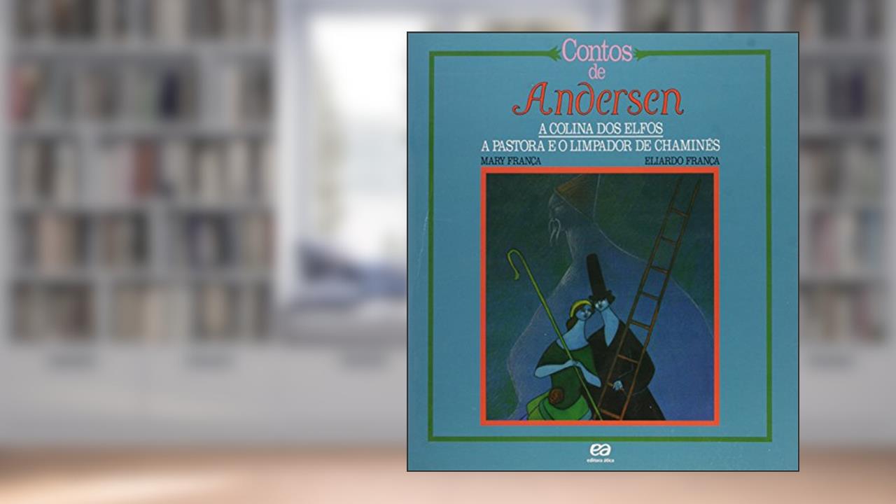 Capa de A colina dos Elfos / A pastora e o limpador de chaminés, do autor Mary França; Eliardo França; Hans Christian Andersen