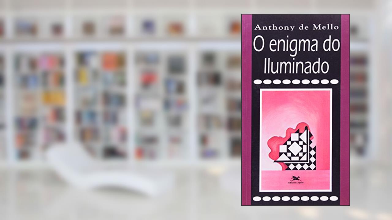 Capa de O enigma do iluminado: vol. I, do autor Anthony de Mello