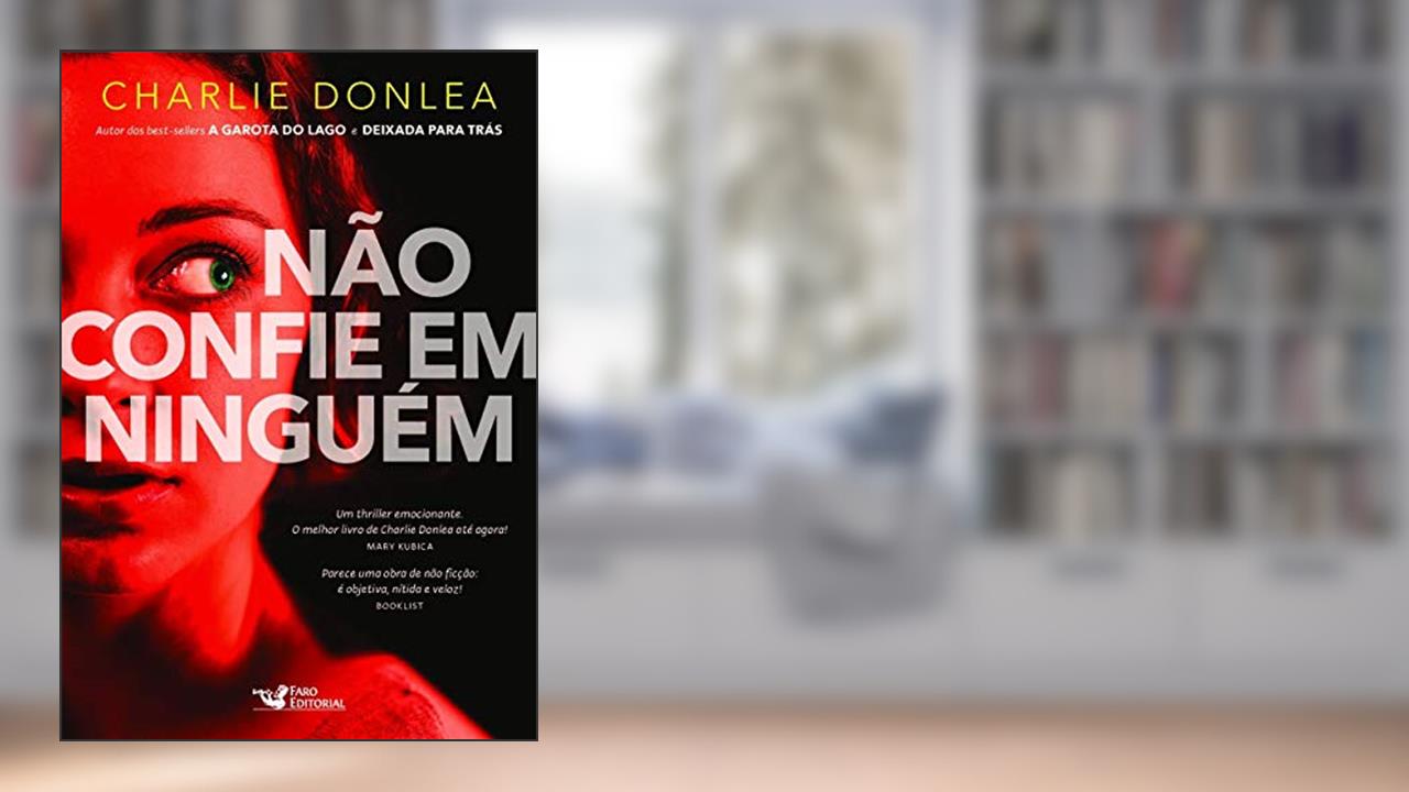Não Confie em Ninguém, do autor Charlie Donlea