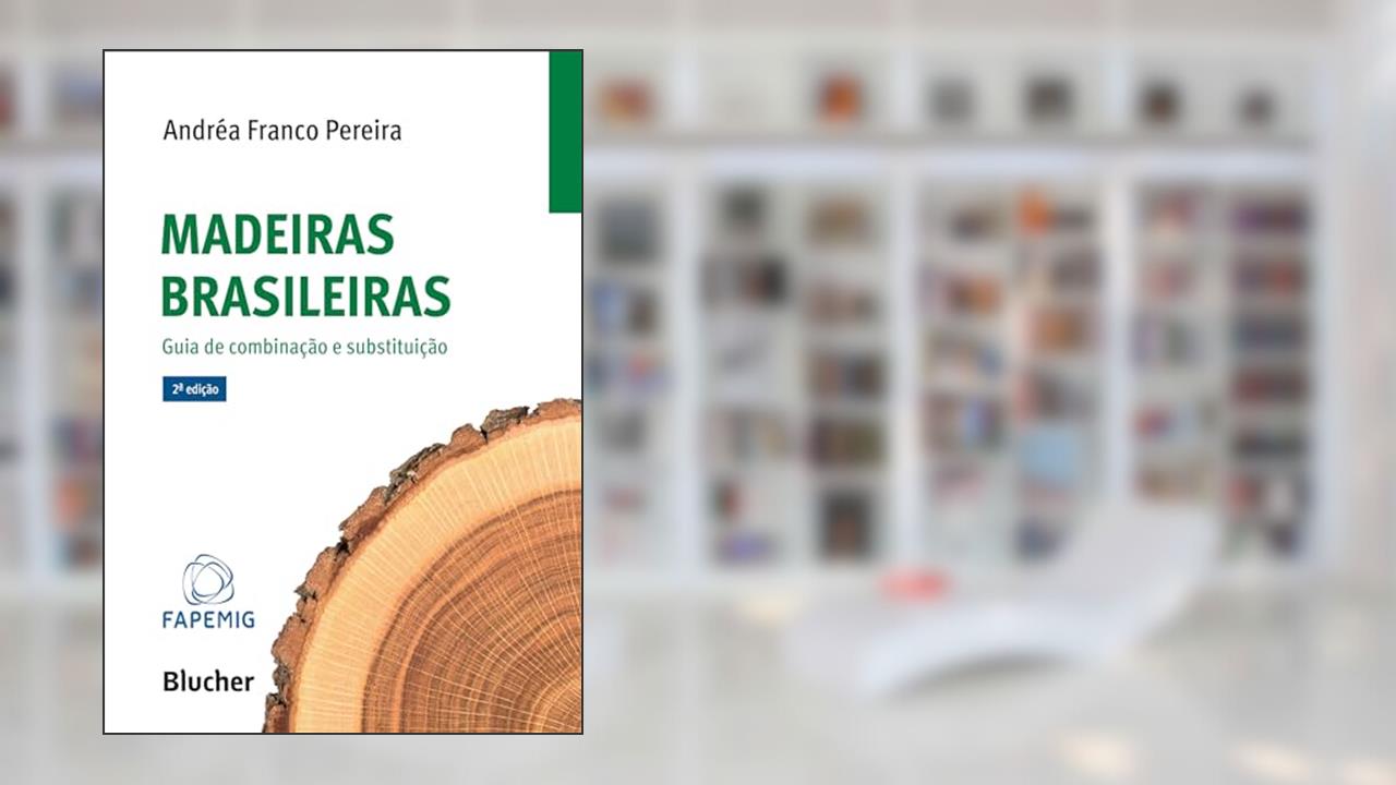 Capa de Madeiras Brasileiras: Guia de Combinação e Substituição, do autor Andréa Franco Pereira