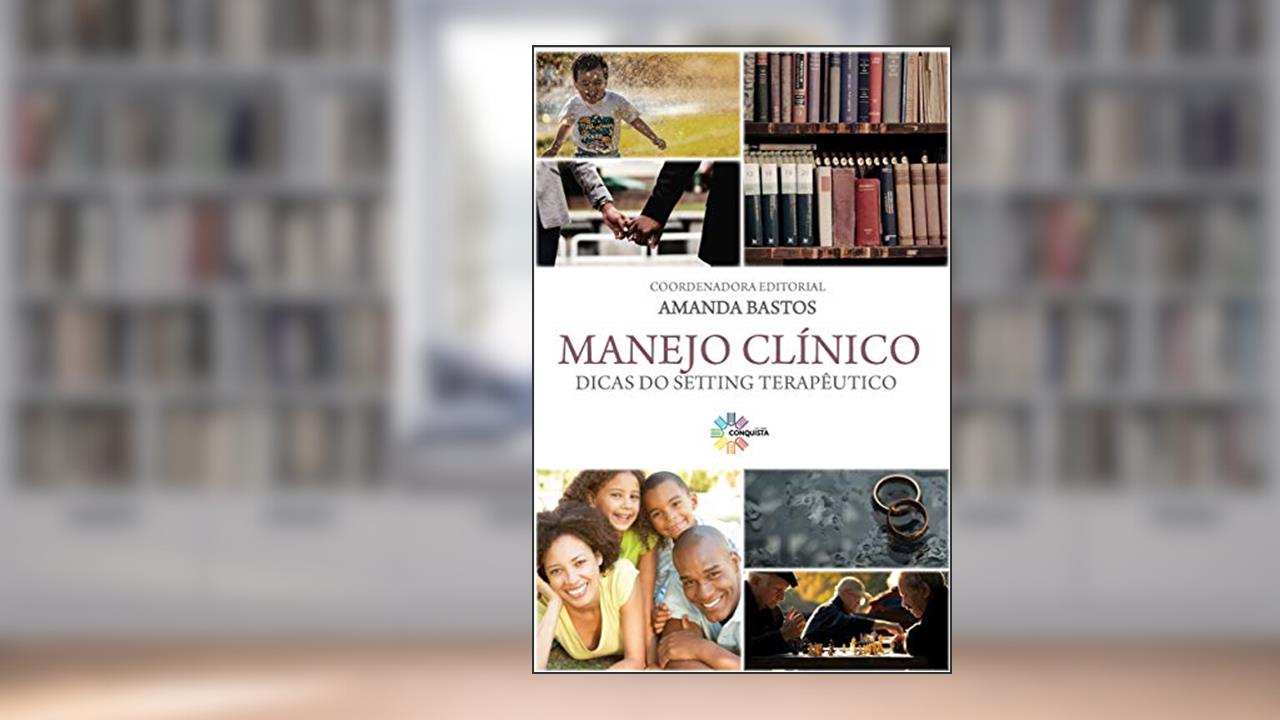 Capa de Manejo Clínico - Dicas do Setting Terapêutico, do autor Amanda Bastos