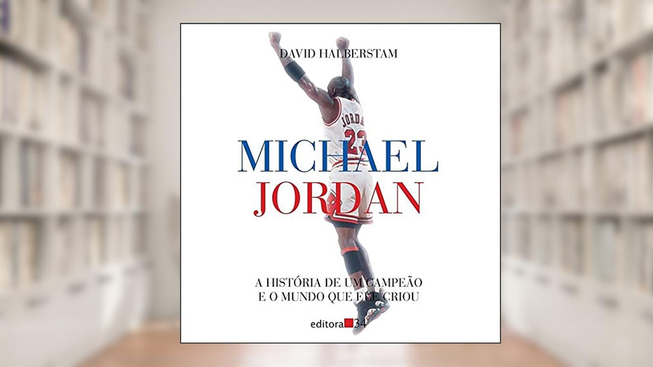 Capa de Michael Jordan: A história de um campeão e o mundo que ele criou, de David Halberstam