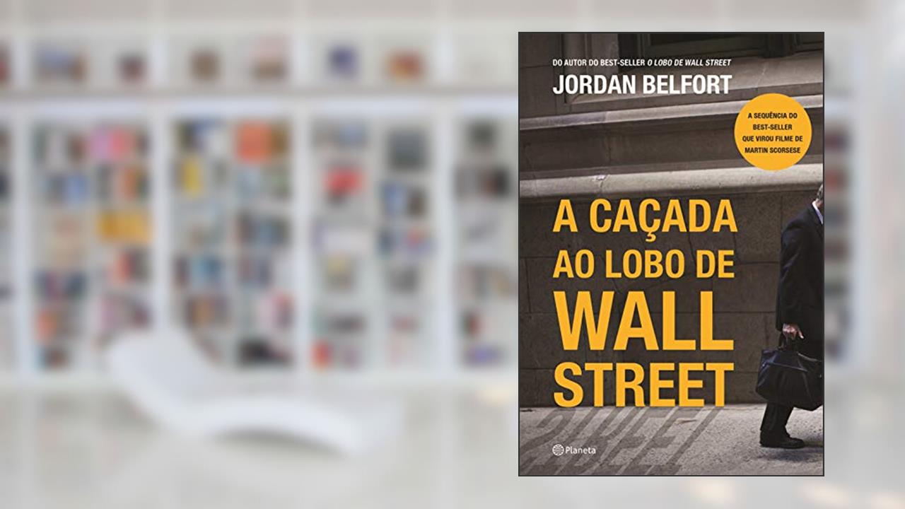 Capa de A caçada ao Lobo de Wall Street, do autor Jordan Belfort
