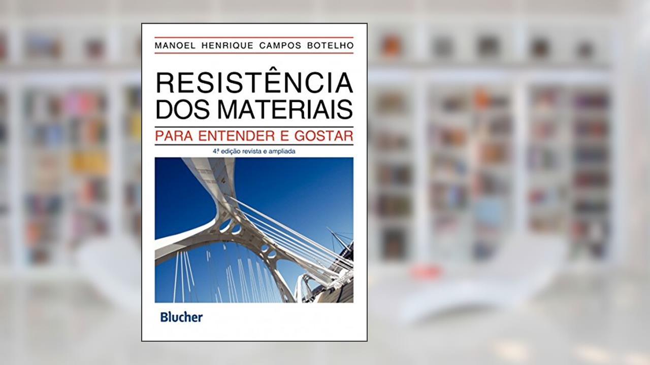 Capa de Resistência dos Materiais: Para Entender e Gostar, do autor Manoel Henrique Campos Botelho