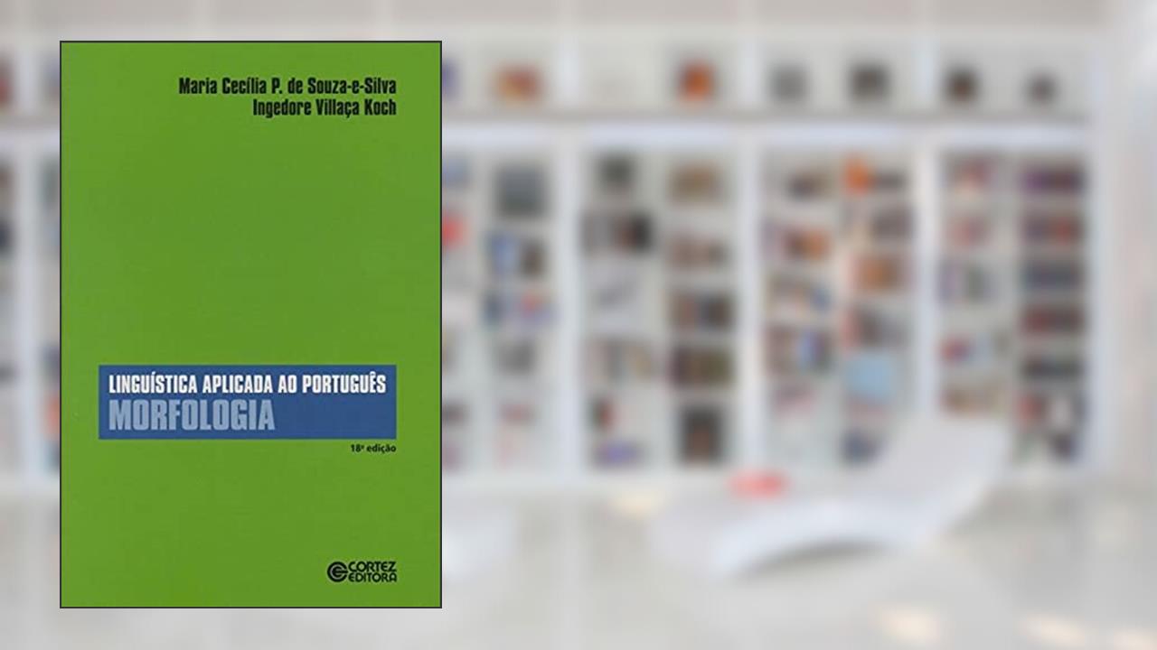 Capa de Linguística aplicada ao português: morfologia, do autor Ingedore G. Villaça Koch