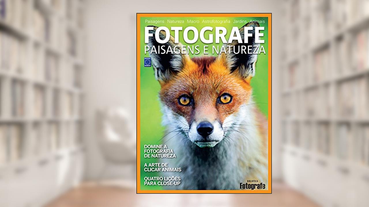 Capa de Fotografe Paisagens e Natureza, do autor Editora Europa