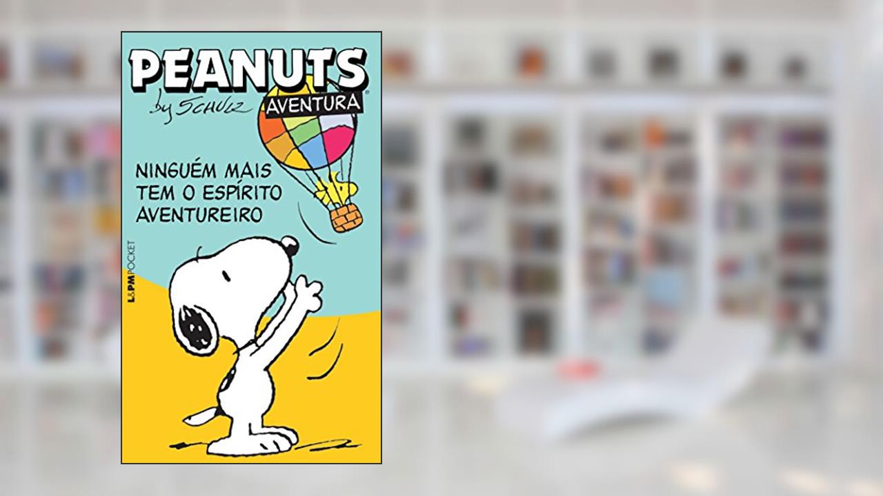Capa de Peanuts: Ninguém Mais tem o Espírito Aventureiro, do autor Charles M. Schulz