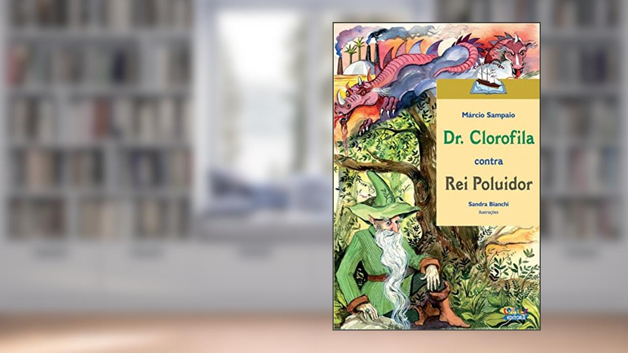 Capa de Dr. Clorofila contra Rei Poluidor, do autor Márcio Sampaio