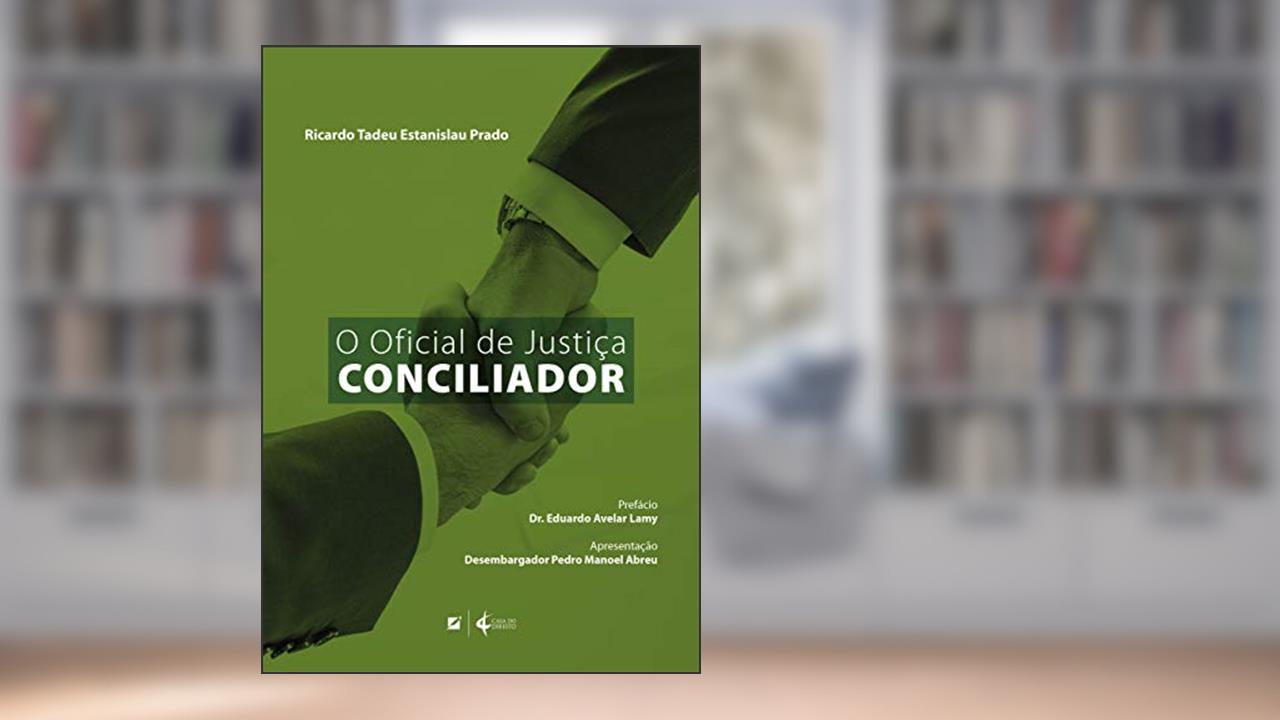 Capa de O oficial de justiça conciliador, do autor Ricardo Tadeu Estanislau Prado