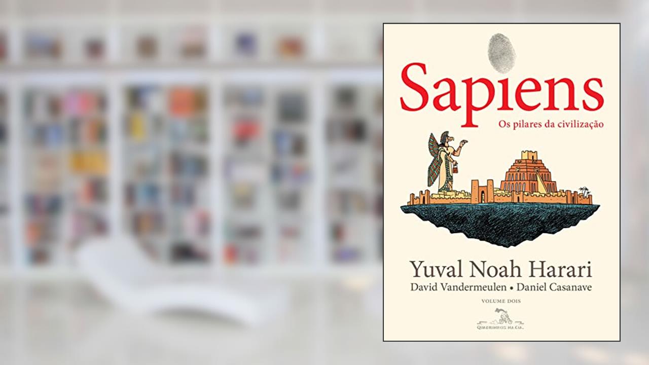 Sapiens (Edição em quadrinhos): Os pilares da civilização: 2, de Yuval Noah Harari