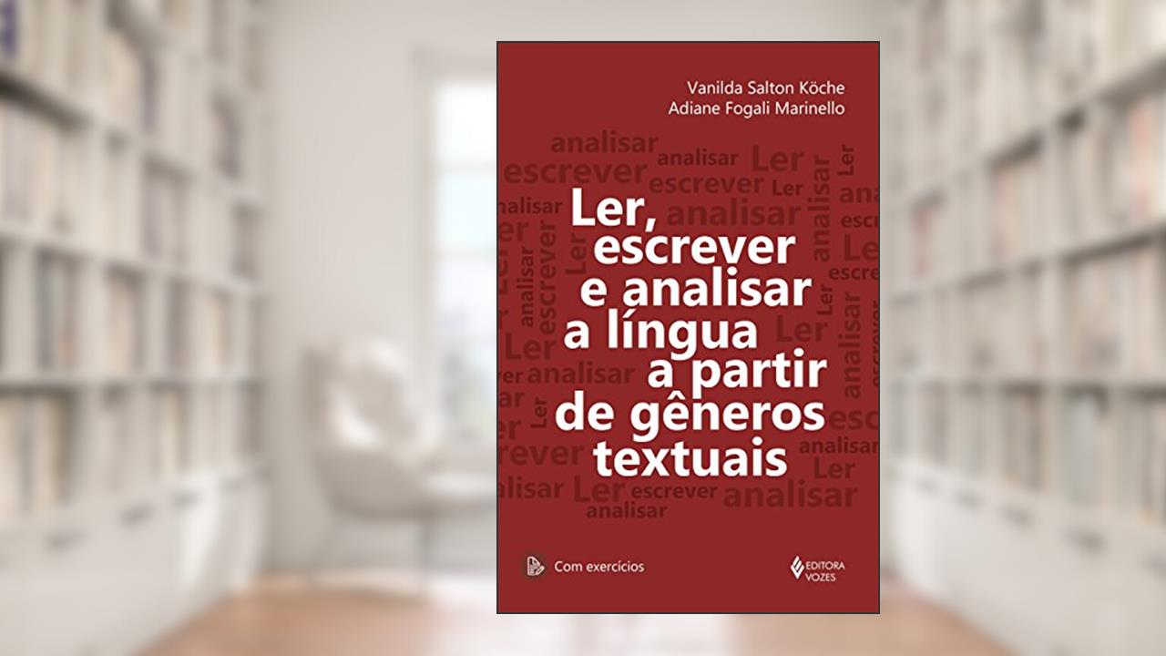 Capa de Ler, escrever e analisar a língua a partir de gêneros textuais, do autor Vanilda Salton Köche; Adiane Fogali Marinello