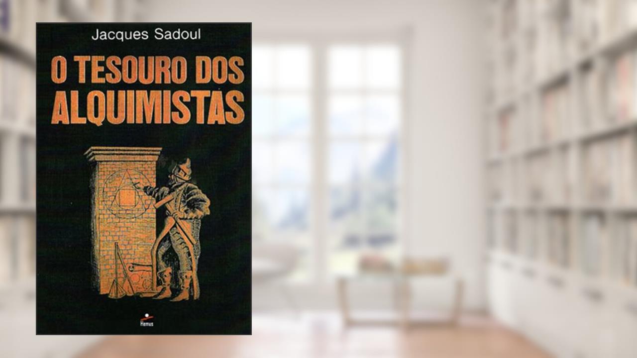 Capa de O Tesouro dos Alquimistas, do autor Jacques Sadoul