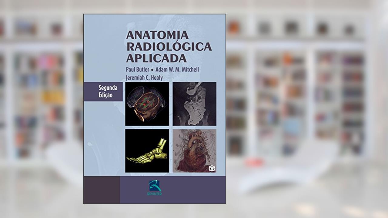 Capa de Anatomia Radiológica Aplicada, do autor Paul Butler