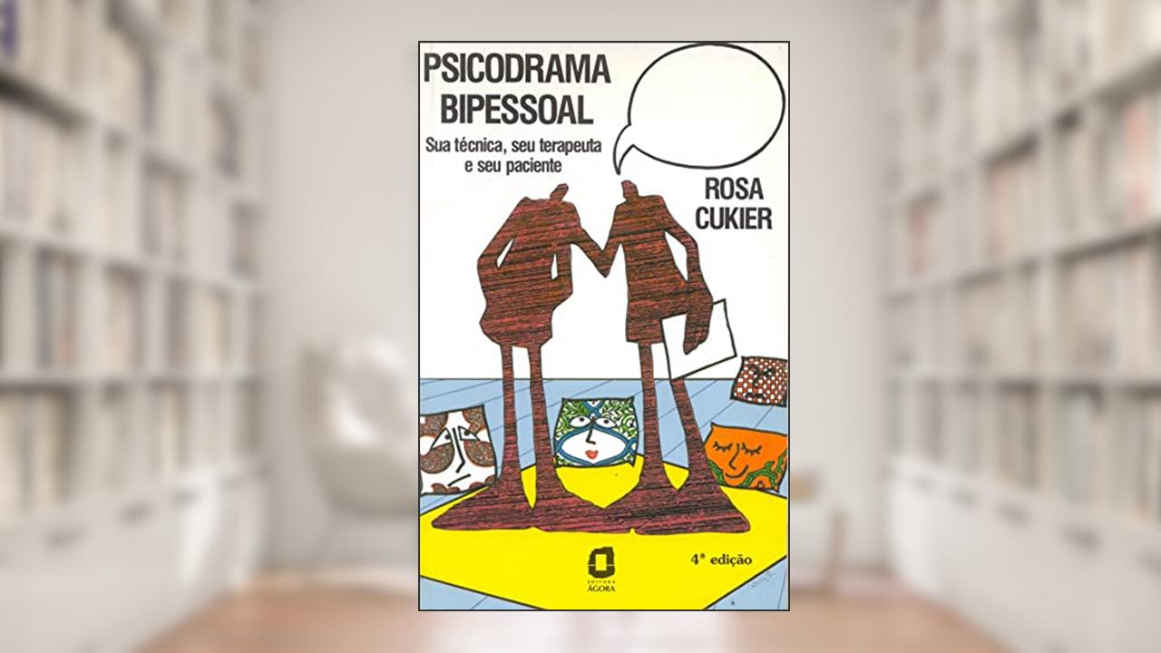 Capa de Psicodrama bipessoal: Sua técnica, seu terapeuta, e seu paciente, do autor Rosa Cukier