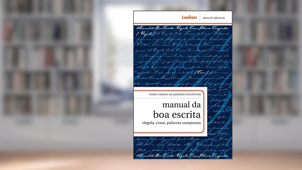 Capa de Manual da Boa Escrita: vírgula, crase, palavras compostas, do autor Maria Tereza de Queiroz Piacentini