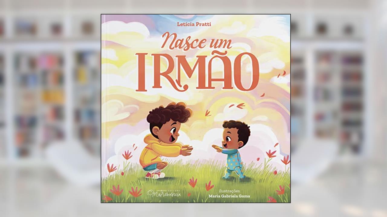 Nasce um irmão, do autor Letícia Pratti