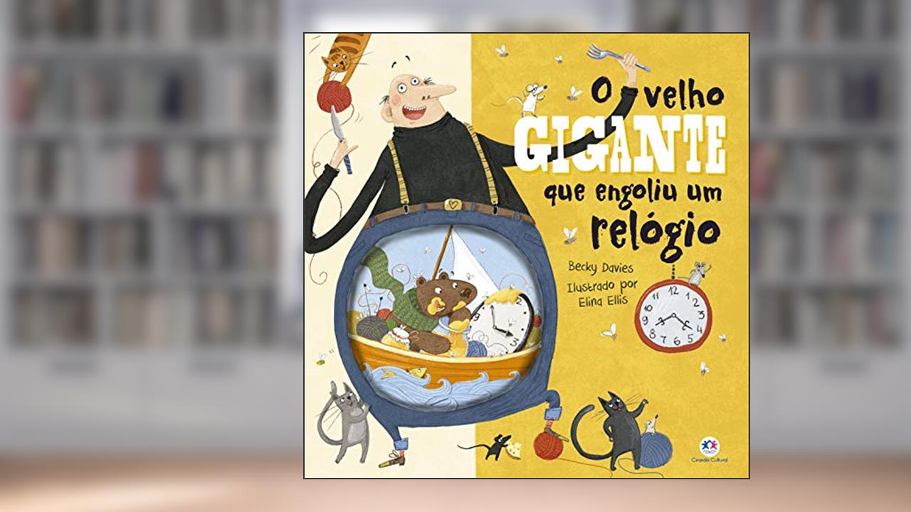 Capa de O velho gigante que engoliu um relógio, do autor Becky Davies