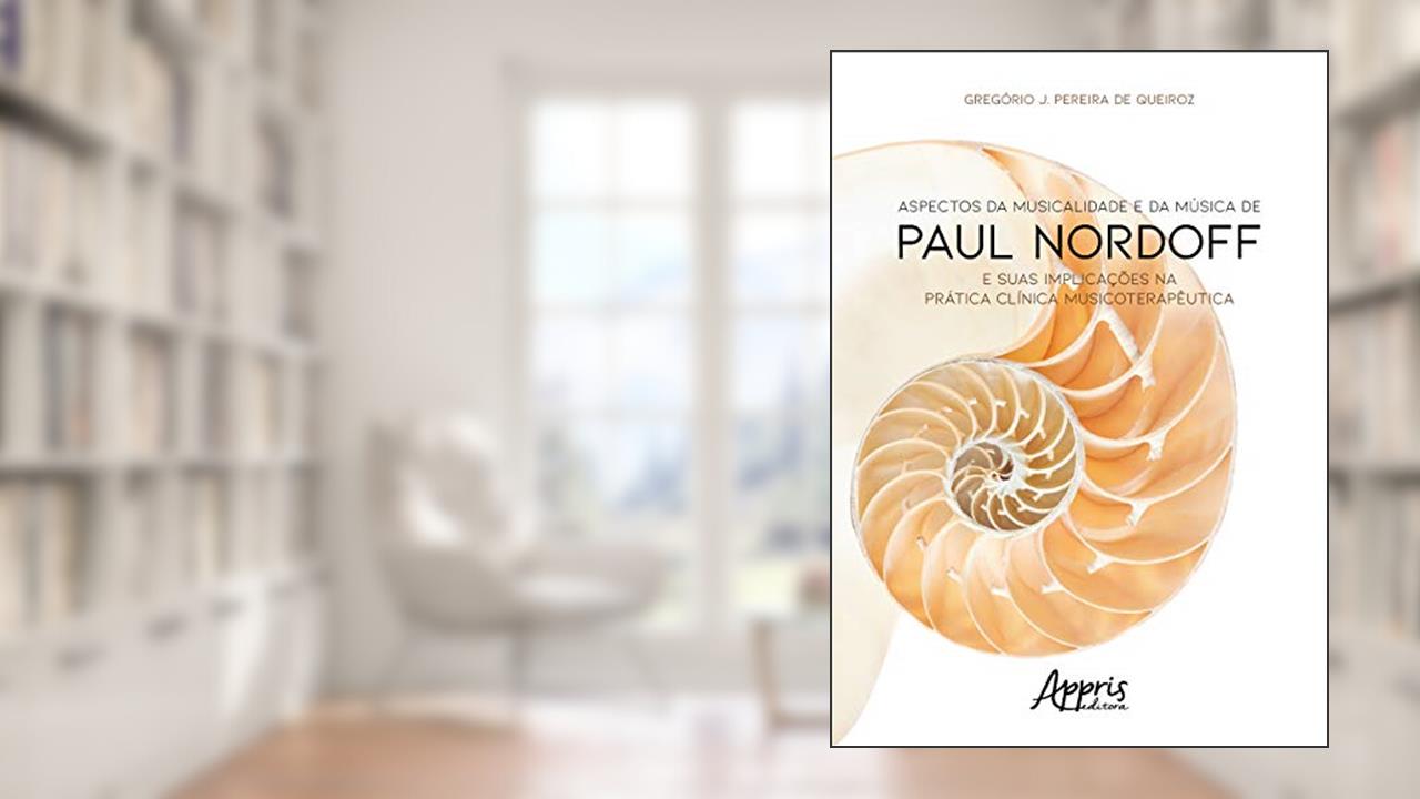 Capa de Aspectos da musicalidade e da música de Paul Nordoff e suas implicações na prática clínica musicoterapêutica, do autor Gregório Pereira de Queiroz