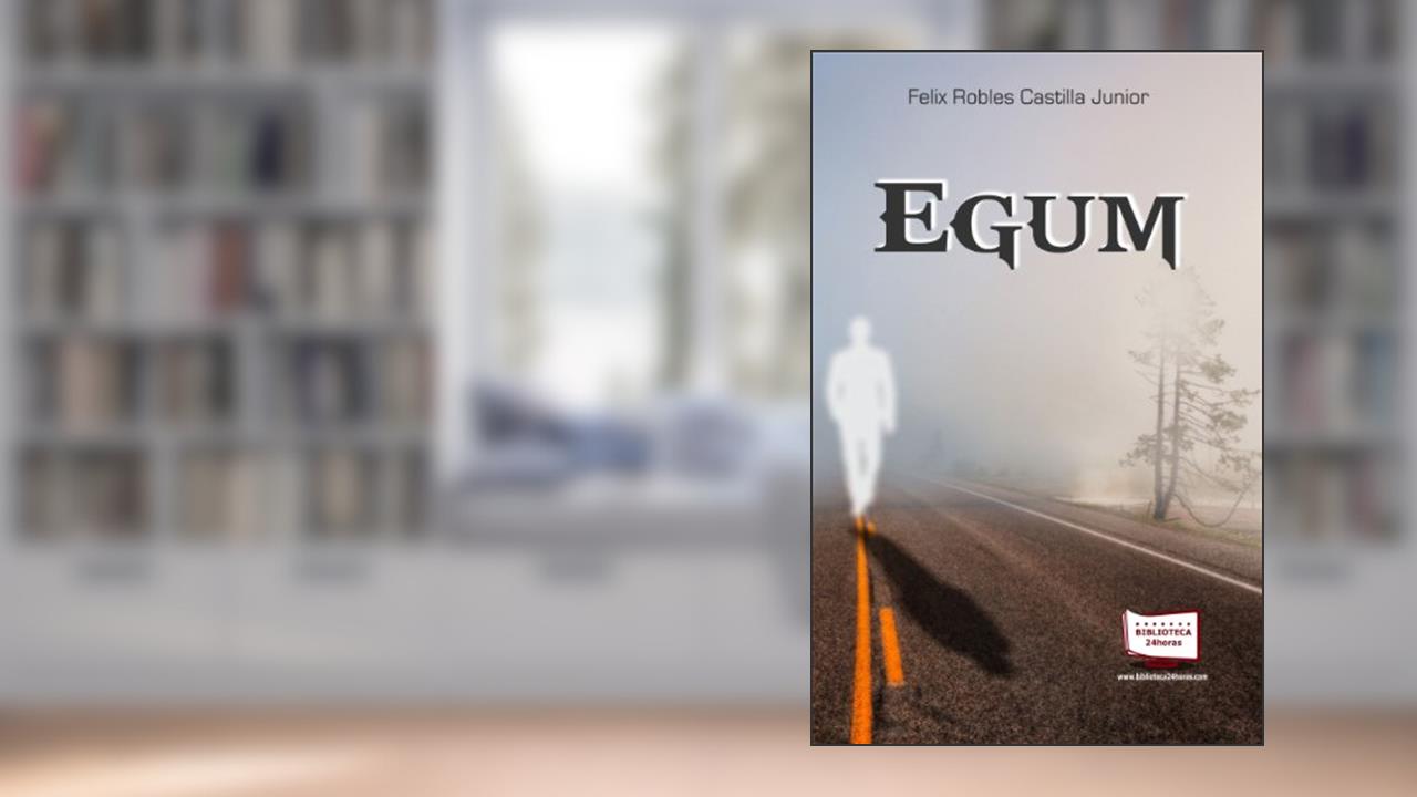 Capa de Egum, do autor Felix Robles Castilla Junior
