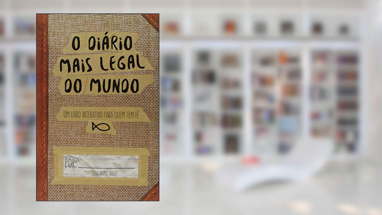 Capa de O diário mais legal do mundo, do autor Thomas Nelson do Brasil