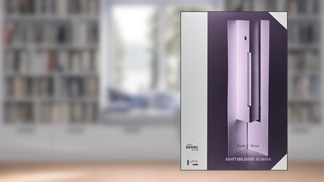 Capa de Adaptabilidade Humana: Uma Introdução à Antropologia Ecológica, do autor Emílio F. Moran