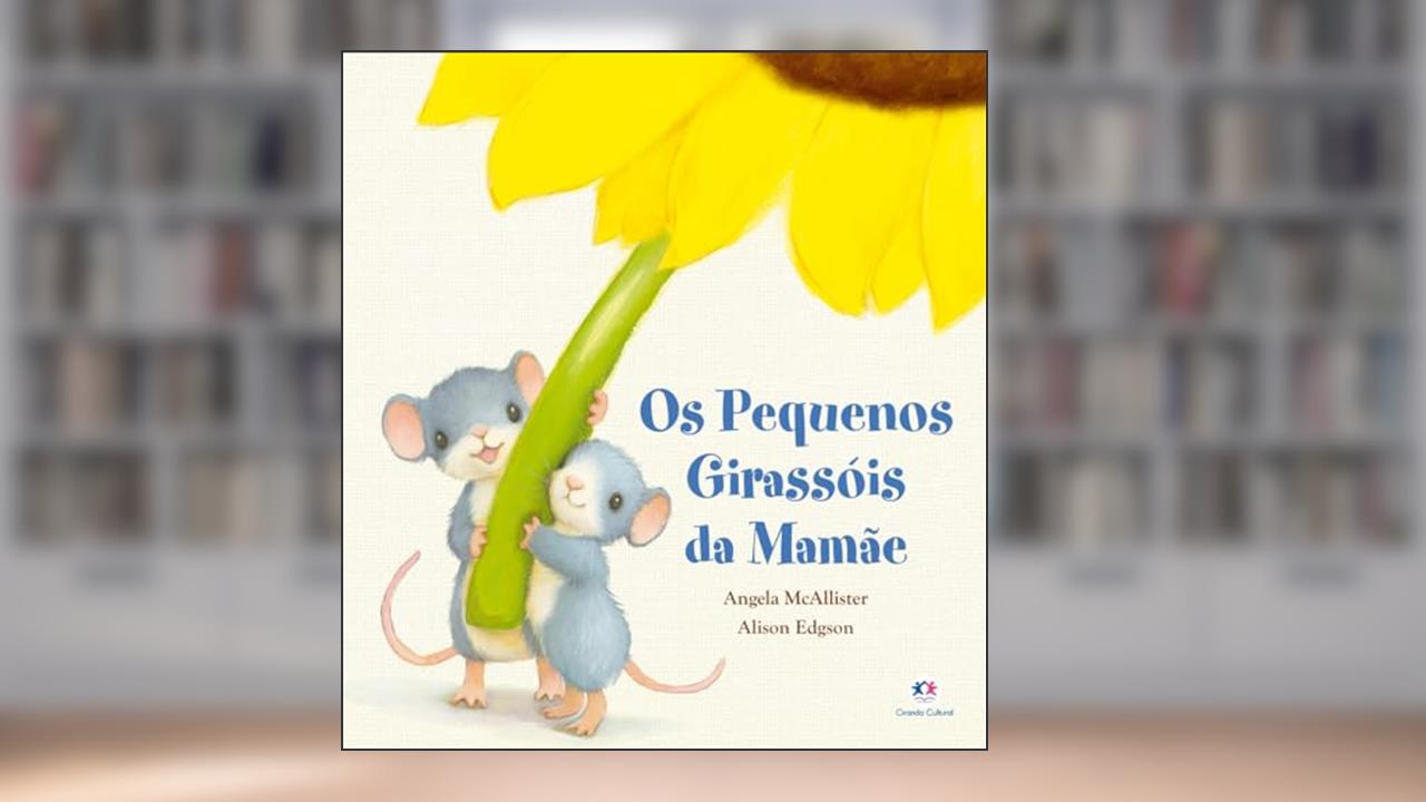 Capa de Os pequenos girassóis da mamãe, do autor Angela McAllister