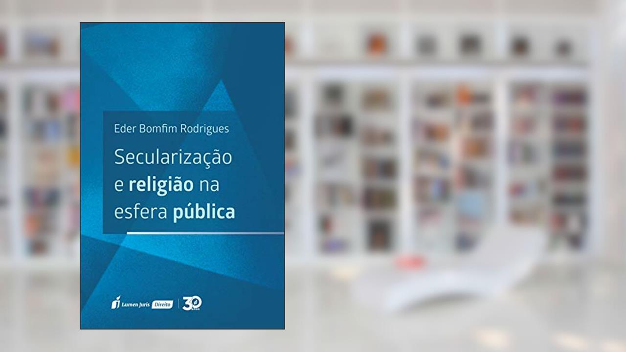 Capa de Secularização E Religião Na Esfera Pública - 2019, do autor Eder Bomfim Rodrigues