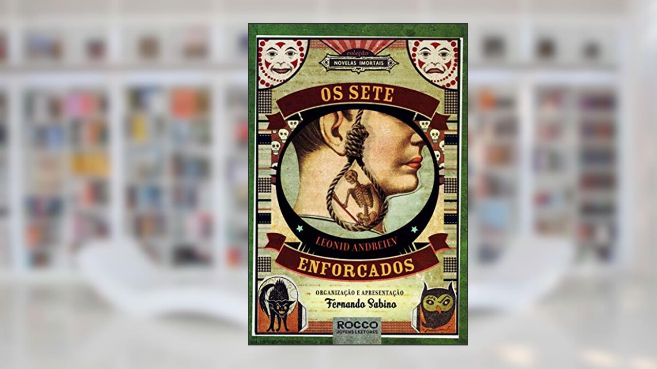 Capa de Os Sete Enforcados, do autor Leonid Andreiev
